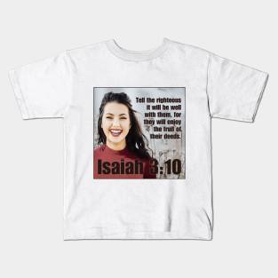 Isaiah 3:10 Kids T-Shirt